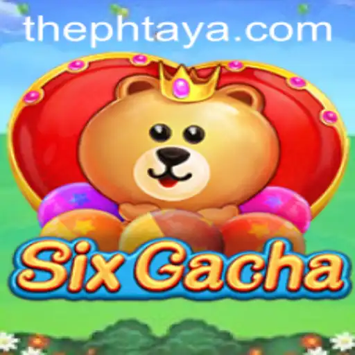 Discovering SixGacha: Navigating the Exciting World of PHTAYA